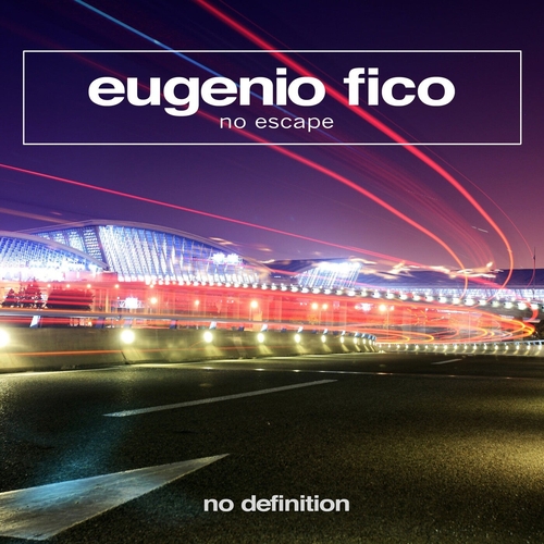 Eugenio Fico - No Escape [NDF441]